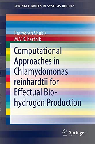 Stock image for Computational Approaches in Chlamydomonas reinhardtii for Effectual Bio-hydrogen Production (SpringerBriefs in Systems Biology) for sale by HPB-Red