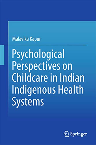 Beispielbild fr Psychological Perspectives on Childcare in Indian Indigenous Health Systems zum Verkauf von Buchpark