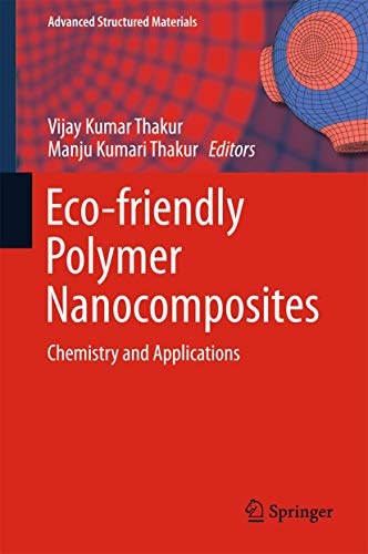 9788132224723: Eco-friendly Polymer Nanocomposites: Chemistry and Applications: 74 (Advanced Structured Materials, 74)