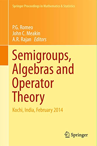 9788132224877: Semigroups, Algebra and Operator Theory: Kochi, India, February 2014: 142