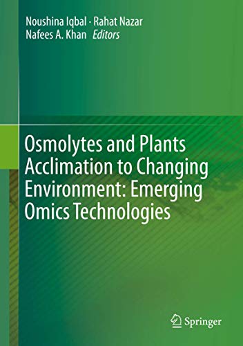 Stock image for Osmolytes and Plants Acclimation to Changing Environment. Emerging Omics Technologies. for sale by Antiquariat im Hufelandhaus GmbH  vormals Lange & Springer