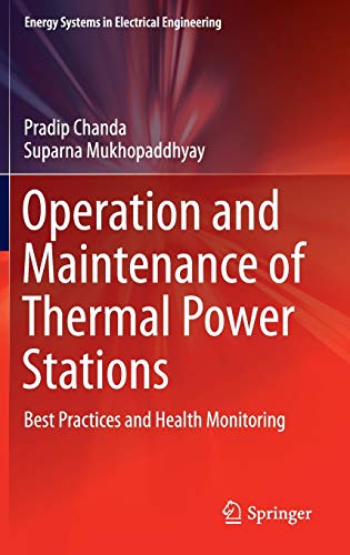 9788132227205: Operation and Maintenance of Thermal Power Stations: Best Practices and Health Monitoring