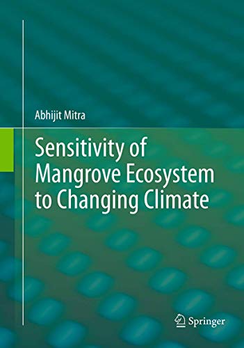 Imagen de archivo de Sensitivity of Mangrove Ecosystem to Changing Climate a la venta por Lucky's Textbooks