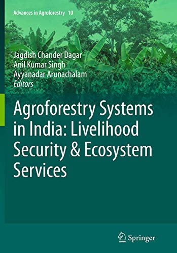 Stock image for Agroforestry Systems in India: Livelihood Security & Ecosystem Services (Advances in Agroforestry, 10) for sale by Lucky's Textbooks