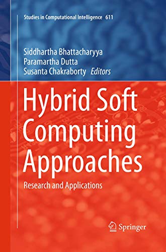 Beispielbild fr Hybrid Soft Computing Approaches: Research and Applications (Studies in Computational Intelligence, 611) zum Verkauf von Ria Christie Collections