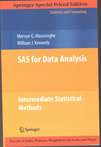 9788132233152: SAS FOR DATA ANALYSIS: INTERMEDIATE STATISTICAL METHODS [Paperback] [Jan 01, 2015] MARASINGHE MERVYN ET.AL