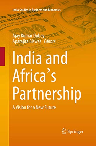 Stock image for India and Africa's Partnership: A Vision for a New Future (India Studies in Business and Economics) for sale by Lucky's Textbooks