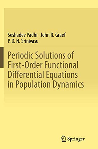 Stock image for Periodic Solutions of First-Order Functional Differential Equations in Population Dynamics for sale by Lucky's Textbooks