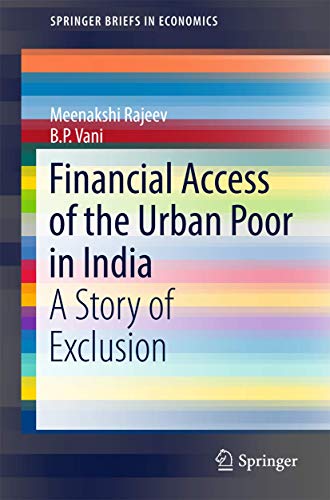 9788132237105: Financial Access of the Urban Poor in India: A Story of Exclusion (SpringerBriefs in Economics)
