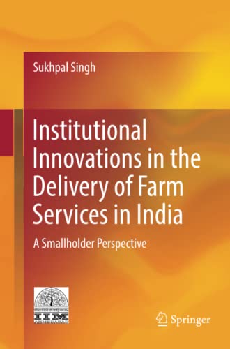 9788132239024: Institutional Innovations in the Delivery of Farm Services in India: A Smallholder Perspective
