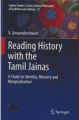 Stock image for Reading History with the Tamil Jainas: A Study on Identity, Memory and Marginalisation for sale by Books in my Basket