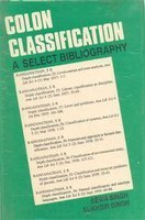 9788170001508: Colon classification, a select bibliography [Paperback] by Sewa Singh