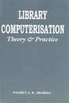 9788170001607: Library Computerisation: Theory & Practice
