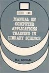 9788170001966: Manual on Computer Applications Training in Library Science