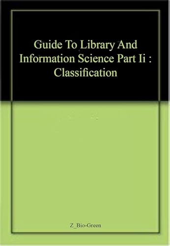 Stock image for Guide to Library and Information Science - Part II : Classification for sale by Books Puddle