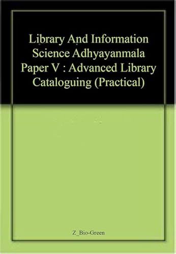 Beispielbild fr Advanced Library Cataloguing (Practical), Paper V zum Verkauf von Books Puddle