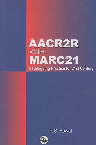 Imagen de archivo de AACR2R With MARC21: Cataloguing Practice for 21st Century a la venta por dsmbooks