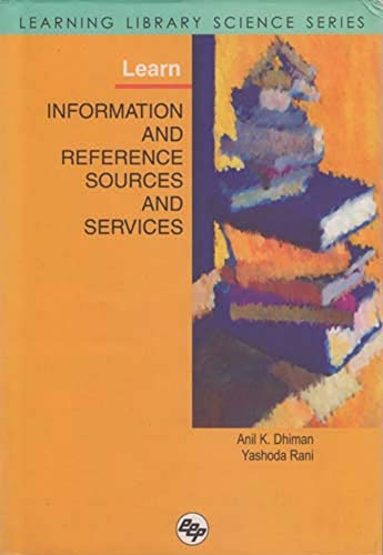 Imagen de archivo de Learn Information and Reference Sources and Services: Learning Library Science Series a la venta por Books Unplugged
