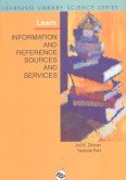 Imagen de archivo de Learn Information and Reference Sources and Services: Learning Library Science Series a la venta por dsmbooks