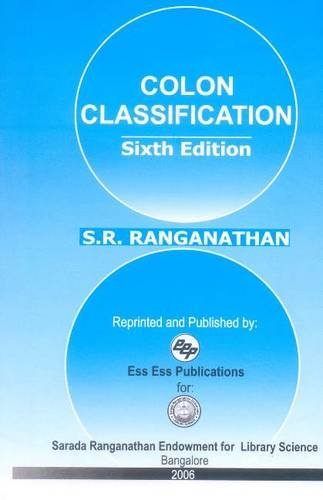 9788170004608: Colon Classification: Basic Classification (6th edition) (Ranganathan Series in Library Science)