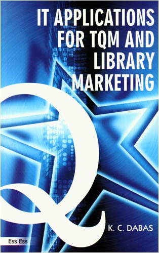 9788170005476: It Applications for TQM and Library Marketing
