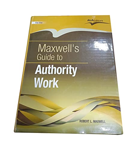Imagen de archivo de Maxwell?s Guide to Authority Work a la venta por Majestic Books