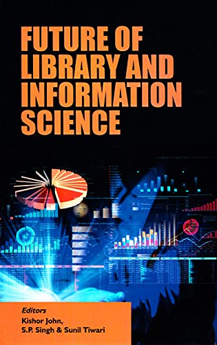 Stock image for Future of Library and Information Science for sale by Books Puddle