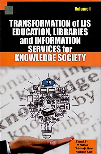 Stock image for Transformation of LIS Education, Libraries and Information Services for Knowledge Society: Essays in Honour of Prof. Jagtar Singh (Set of Two Volumes) for sale by Books Puddle