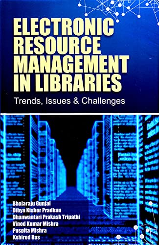 Beispielbild fr Electronic Resource Management in Libraries: Trends, Issues and Challenges zum Verkauf von Books Puddle