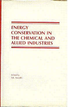 Stock image for Energy Conservation in the Chemical and Allied Industries for sale by Majestic Books