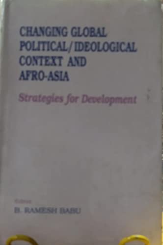 Beispielbild fr Changing Global Political/Ideological Context And Afro-Asia: Strategies For Development zum Verkauf von Buchpark