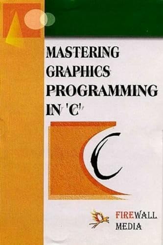 Stock image for Mastering Graphics Programming in C for sale by Books in my Basket