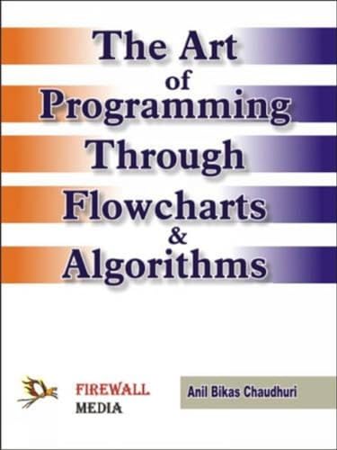 Immagine dell'editore per The Art of Programming Through Flowcharts & Algorithms venduto da Books Puddle