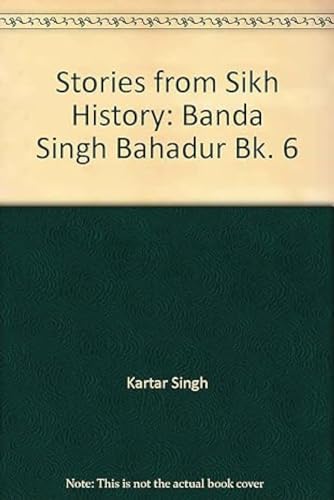 Stock image for Stories from Sikh History: Banda Singh Bahadur Bk. 6 for sale by Better World Books