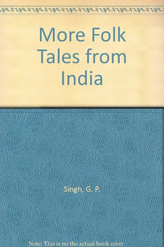 More Folk Tales from India. Colour Illustrations (9788170102434) by G. P. Singh