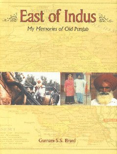 Beispielbild fr East of Indus: My Memories of Old Punjab zum Verkauf von GF Books, Inc.