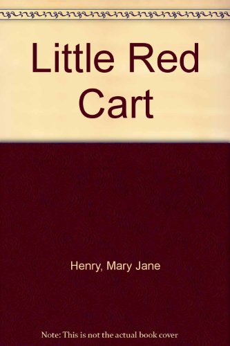 Stock image for Little Red Cart for sale by ThriftBooks-Atlanta