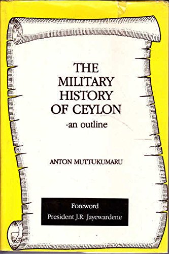 Imagen de archivo de The Military History of Ceylon a la venta por Valley Books