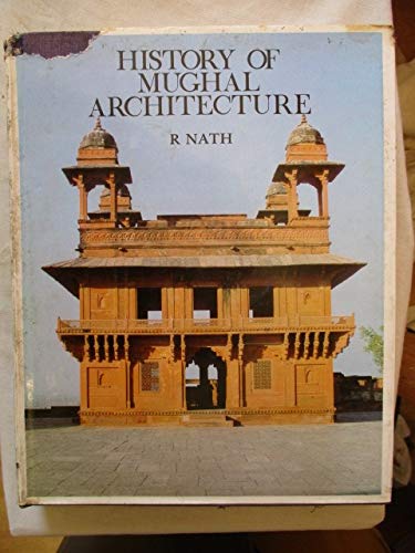 History of Mughal Architecture: Vol. III: The Transitional Phase of Colour and Design, Jehangir, ...