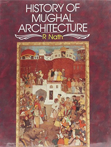 History of Mughal Architecture Vol. III