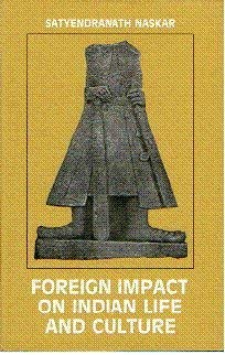 9788170172987: Foreign Impact on Indian Life and Culture