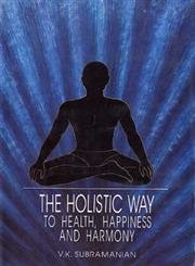 Stock image for Holistic Way to Health, Happiness and Harmony for sale by medimops