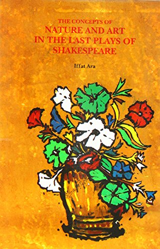 9788170173342: The Concepts of Nature and Art in the Last Plays of Shakespeare
