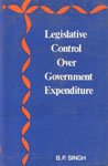 9788170183198: Legislative Control over Government Expenditure