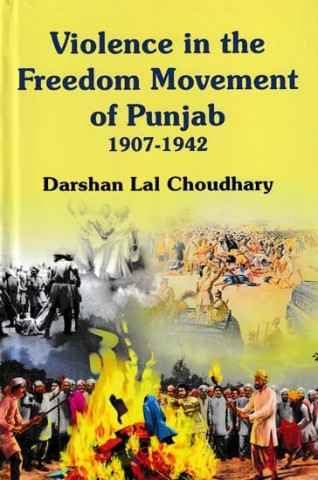 Stock image for Violence in the freedom movement of Punjab, 1907-1942 for sale by Mispah books