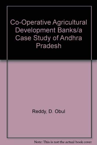 Imagen de archivo de Co-Operative Agricultural Development Banks/a Case Study of Andhra Pradesh a la venta por mountain