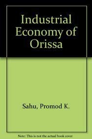 Industrial Economy of Orissa (9788170184010) by Sahu, Promod K.; Panda, Jagannath