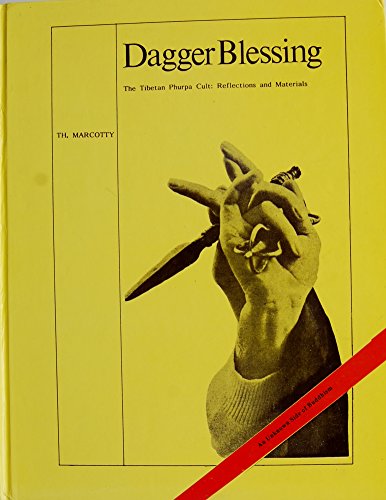 Stock image for Dagger blessing: The Tibetan Phurpa cult : reflections and materials for sale by Montclair Book Center