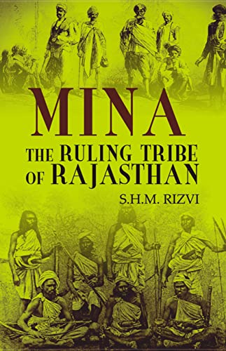 Beispielbild fr Mina, the ruling tribe of Rajasthan. Socio-biological appraisal. zum Verkauf von Antiquariat Kai Gro