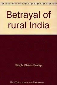 9788170184874: Betrayal of Rural India